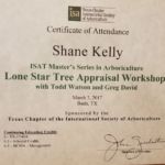 Certificate of Attendance for Shane Kelly at Lone Star Tree Appraisal Workship with todd Watson and Greg David in Buda, TX on March 3, 2017.